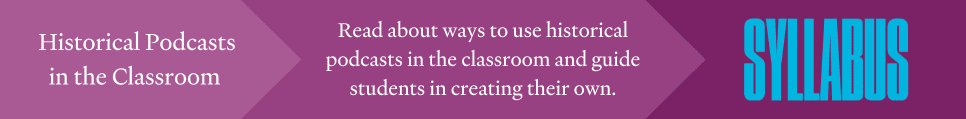 Advertisement promoting the AHR Syllabus module "Historical Podcasts in the Classroom."